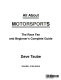 All about motorsports : the race fan and beginner's complete guide /