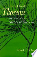 Henry David Thoreau and the moral agency of knowing /