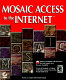 Mosaic access to the Internet /