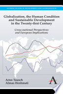 Globalization, the human condition, and sustainable development in the Twenty-first century : cross-national perspectives and European implications /