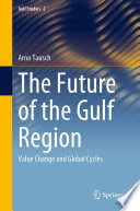 The Future of the Gulf Region : Value Change and Global Cycles /