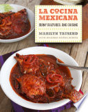 La cocina mexicana : many cultures, one cuisine /