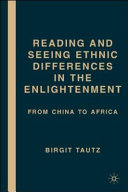 Reading and seeing ethnic differences in the Enlightenment : from China to Africa /