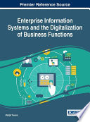 Enterprise information systems and the digitalization of business functions /