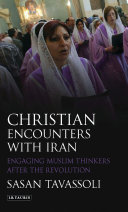 Christian encounters with Iran : engaging Muslim thinkers after the revolution /