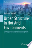 Urban structure in hot arid environments : strategies for sustainable development /