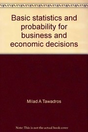 Basic statistics and probability for business and economic decisions /