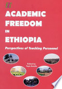 Academic freedom in Ethiopia : perspectives of teaching personnel /