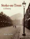 Stoke-on-Trent : a history /