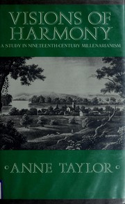 Visions of harmony : a study in nineteenth-century millenerianism /