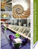 Linking architecture and education : sustainable design for learning environments /