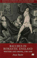 Bacchus in romantic England : writers and drink, 1780-1830 /