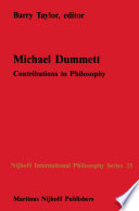 Michael Dummett : Contributions to Philosophy /