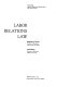 Labor relations law /