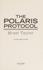 The Polaris protocol : a Pike Logan thriller /
