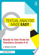 Textual analysis made easy : ready-to-use tools for teachers, grades 5-8 /
