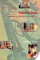 Exploring music : the science and technology of tones and tunes /