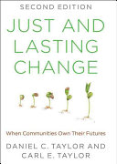 Just and lasting change : when communities own their futures /