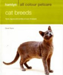 Cat breeds : facts, figures and profiles of over 80 breeds /