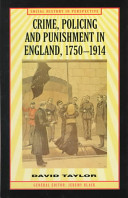 Crime, policing and punishment in England, 1750-1914 /