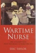Wartime nurse : one hundred years from the Crimea to Korea, 1854-1954 /