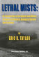 Lethal mists : an introduction to the natural and military sciences of chemical, biological warfare and terrorism /