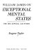 William James on exceptional mental states : the 1896 Lowell lectures /