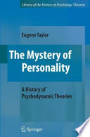 The mystery of personality : a history of psychodynamic theories /