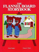 The flannel board storybook /