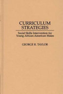 Curriculum strategies : social skills intervention for young African-American males /