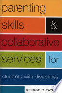 Parenting skills and collaborative services for students with disabilities /