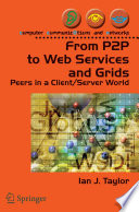 From P2P to Web services and grids : peers in a client/server world /