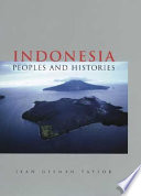 Indonesia : peoples and histories /