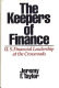 The keepers of finance : U.S. financial leadership at the crossroads /