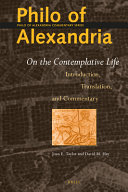 Philo of Alexandria On the contemplative life : introduction, translation, and commentary /