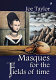 Masques for the fields of time /