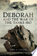 Deborah and the war of the tanks, 1917 /