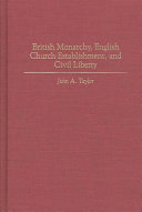 British monarchy, English church establishment, and civil liberty /
