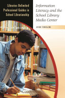 Information literacy and the school library media center /