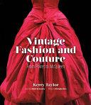 Vintage fashion and couture : from Poiret to McQueen /