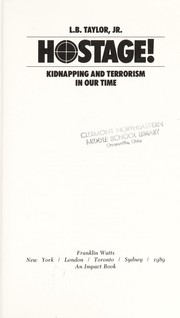 Hostage! : kidnapping and terrorism in our time /