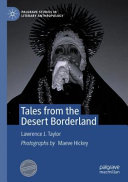 Tales from the desert borderland /