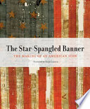 The Star-Spangled Banner : the making of an American icon /