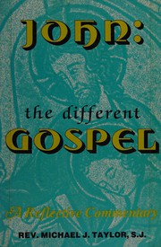 John, the different gospel : a reflective commentary /