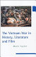 The Vietnam War in history, literature and film /