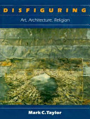 Disfiguring : art, architecture, religion /