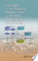 Control for aluminum production and other processing industries /