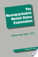 The neuropsychiatric mental status examination /