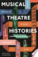 Musical theatre histories : expanding the narrative /