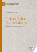 China's Digital Authoritarianism : A Governance Perspective /